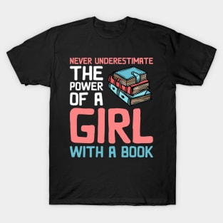 Never Underestimate The Power Of A Girl With A Book Reading T-Shirt